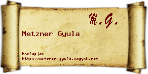 Metzner Gyula névjegykártya